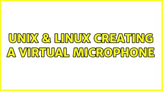 Unix & Linux: Creating a virtual microphone