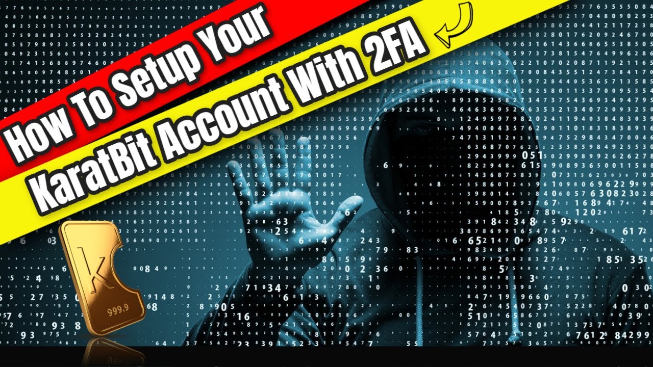 How To Setup Your KaratBit Account With 2FA Authentication !