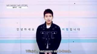[PL SUB] 160609 My Music My Story (B-Bomb)