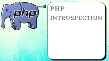 Introspection in PHP