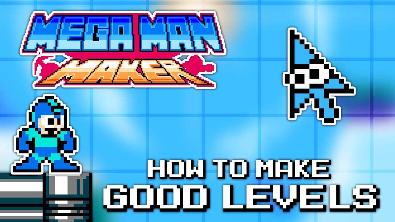 Learn to make GOOD LEVELS in Mega Man Maker