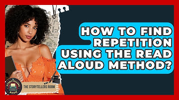 How To Find Repetition Using The Read Aloud Method? - The Storytellers Room