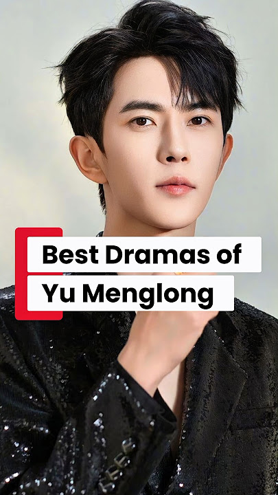 Top 10 Must-Watch Yu Menglong (Alan Yu) Dramas #chineseactors #asiandrama #viralshorts