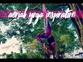 Aerial Yoga Inspiration | Yoga Hangout SRQ