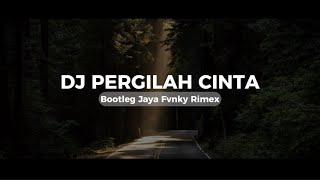 DJ PERGILAH CINTA ( PERGILAH KAU PERGI DARI HIDUPKU ) SLOW FULL BASS VIRAL TIKTOK 2024