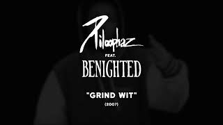 Piloophaz feat. Benighted - Grind Wit (2007)