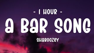 [1 HOUR - Lyrics] Shaboozey - A Bar Song (Tipsy)