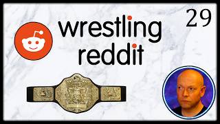 Wrestling Reddit Ep. 29