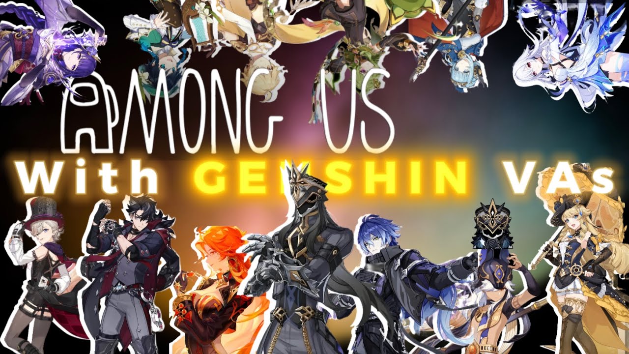 Genshin VAs играет среди нас