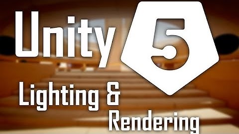Unity 5 "Enlighten" Lighting & Rendering
