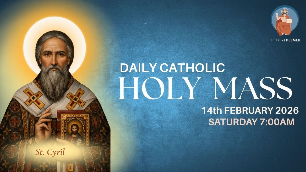 Catholic Holy Mass - St. Cyril- 14th February 2026, Saturday