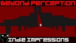 Indie Impressions - Beyond Perception