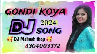 new gondi koya DJ song adivasi DJ song rod show mix latest DJ song trending DJ song DJ Mahesh thop