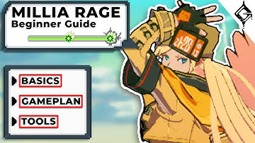 MILLIA RAGE Guilty Gear STRIVE Beginner Guide | Strong Buttons, Disk Intro, and More