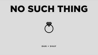 Dan + Shay - No Such Thing (Official Audio)