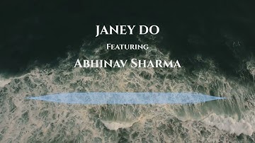 Abhinav Sharma - Janey Do