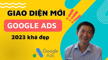 Cách trở về giao diện cũ Google Ads 2023