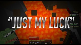 JUST MY LUCK.. - Hypixel UHC