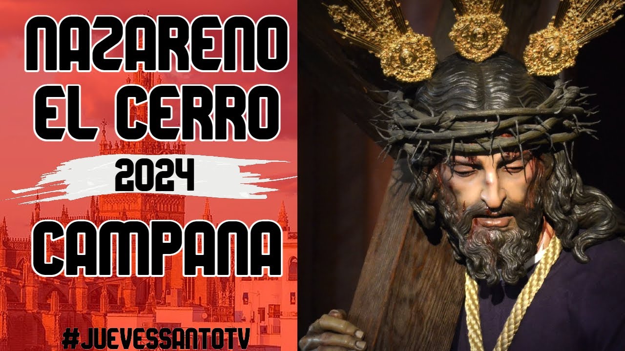 Nazareno del Cerro en Campana 2024 - CT Nazareno Huelva - Hdad. El Cerro Águila Martes Santo Sevilla