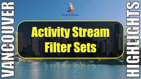 Create filter sets in the Activity stream
