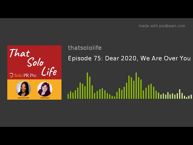 Episode 75: Dear 2020, We Are Over You Episode 75: Dear 2020, We Are Over You