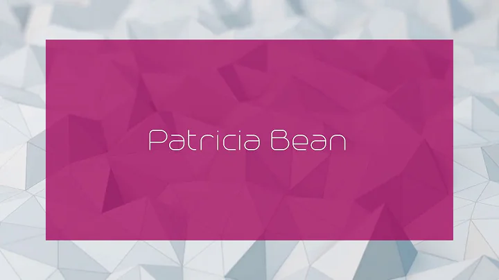 Patricia Bean - appearance