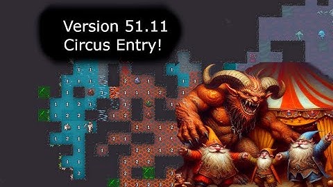 Dwarf Fortress Explained Poorly: Circus Updates!