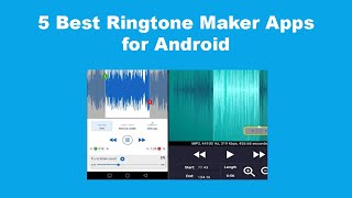 5 Best Ringtone Maker Apps for Android