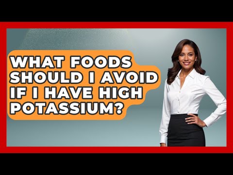 What Foods Should I Avoid If I Have High Potassium Hypertension Help Hub