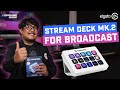 PERMUDAH URUSAN BROADCAST KAMU DENGAN ELGATO STREAM DECK MK2