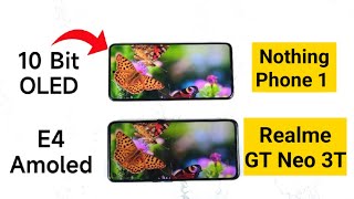 Realme GT Neo 3T vs Nothing Phone 1 Display comparison which is Best 