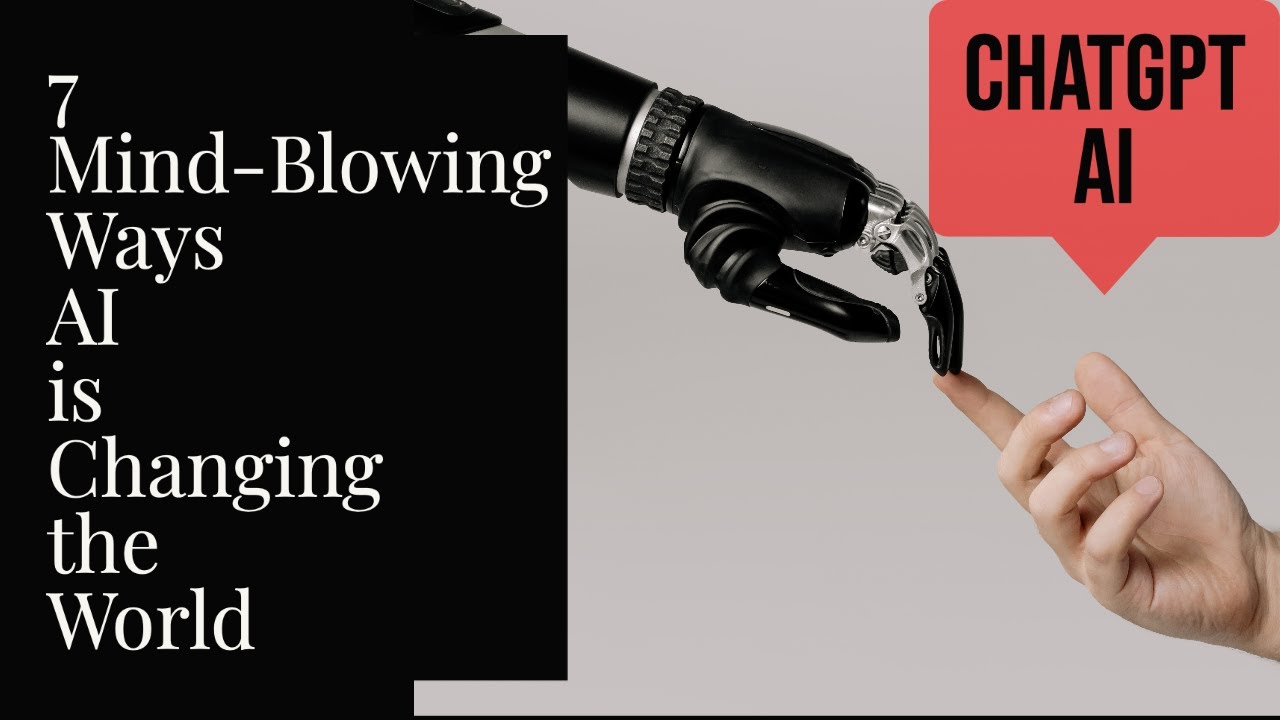 7 Mind Blowing Ways AI is Changing the World - YouTube
