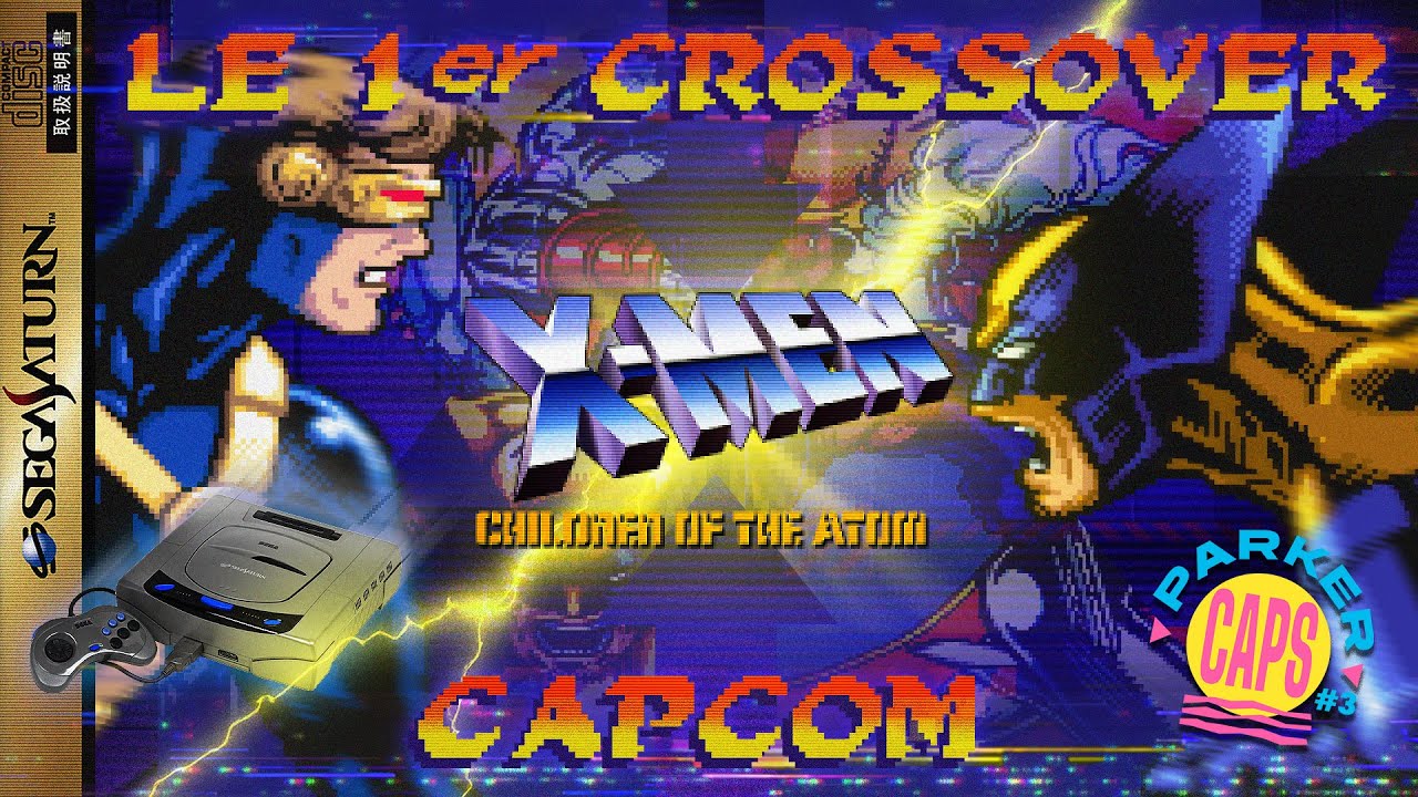 X-men Children of the Atom - Le 1er Crossover Capcom 