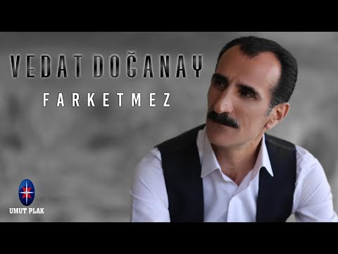 Vedat Doğanay - Farketmez / Süper!!! Yepyeni 100% Full Arabesk Damar Türkü 2019