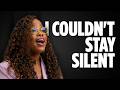 I Couldn't Stay Silent Anymore