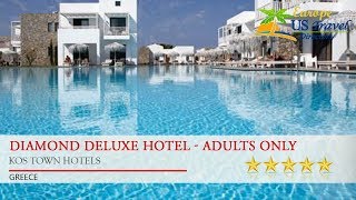 Diamond Deluxe Hotel - Adults Only - Kos Town Hotels, Greece