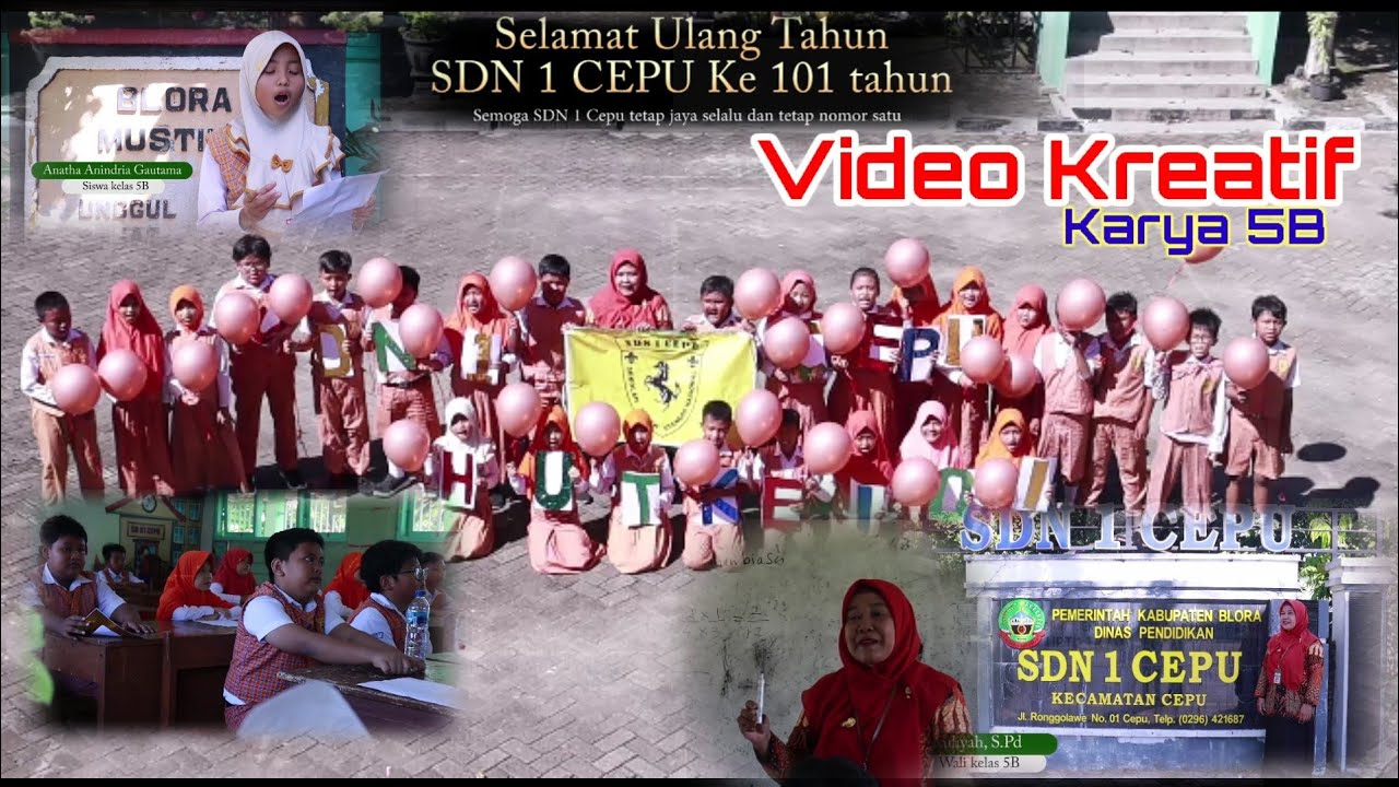 Persembahan  dari  kelas 5B Murid & Paguyuban Kelas- No Urut 05 teruntuk sekolahku ke101th SDN 1Cepu