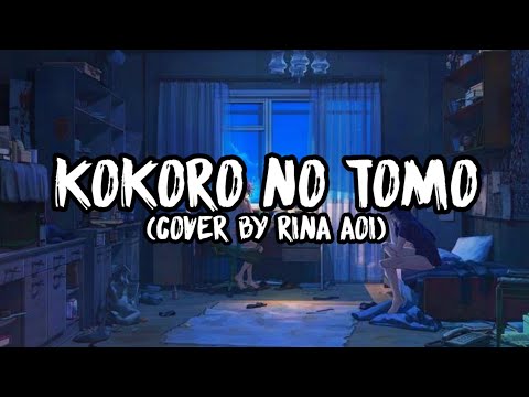 Kokoro No Tomo - Mayumi Itsuwa - Cover By Rina Aoi (With Lyrics R A Project)