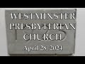 April 28 2024   westminster presbyterian church worship service