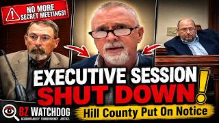 I Shut Down Hill County’s Vague Executive Session Using Texas Law