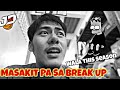 MASAKIT PA SA BREAK UP 🥲  // S3. Ep 70