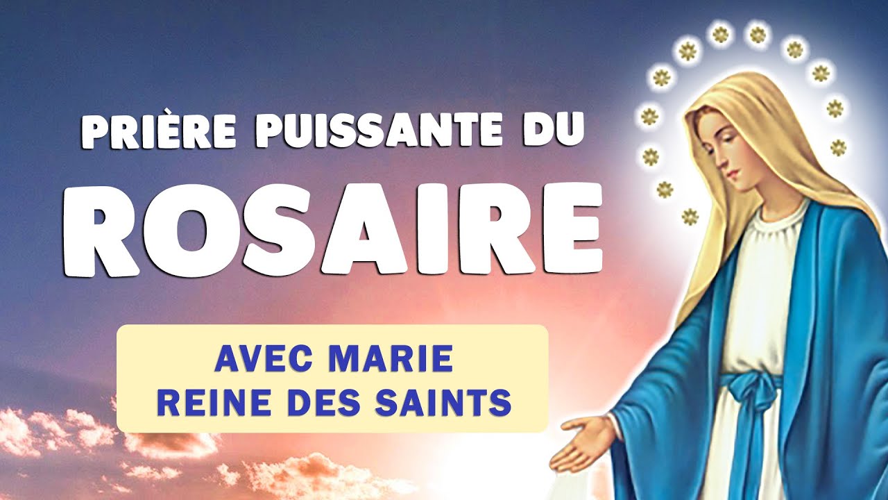 🙏 PRIER le ROSAIRE avec la PUISSANTE PRIÈRE des SAINTS et de MARIE