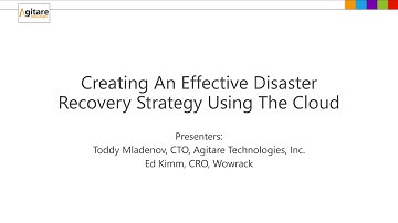 Creating an Effective Disaster Recovery Strategy Using The Cloud