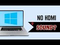 How to fix no sound laptop windows 10 no sound with hdmi windows 10