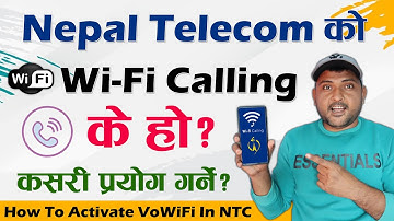 Nepal Telecom Wi-Fi Calling | What is WiFi Calling VoWiFi In Nepali? How To Activate VoWiFi In NTC?