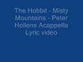 The Hobbit - Misty Mountains - Peter Hollens Acappella Lyrics