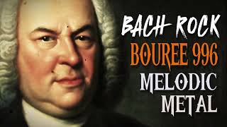 Bach “Bourée 996” | Melodic Metal