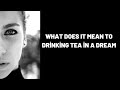 What does it mean to drinking tea in a dream