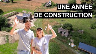 YEAR 1: Everything we built as a couple on our land