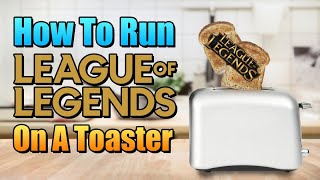 How to run League on Slow Computers and laptops low spec systems